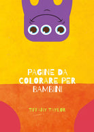 Pagine da colorare per bambini di Tiffany Taylor, 2021, Youcanprint