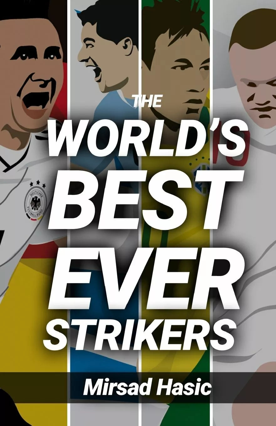 The World s Best Ever Strikers