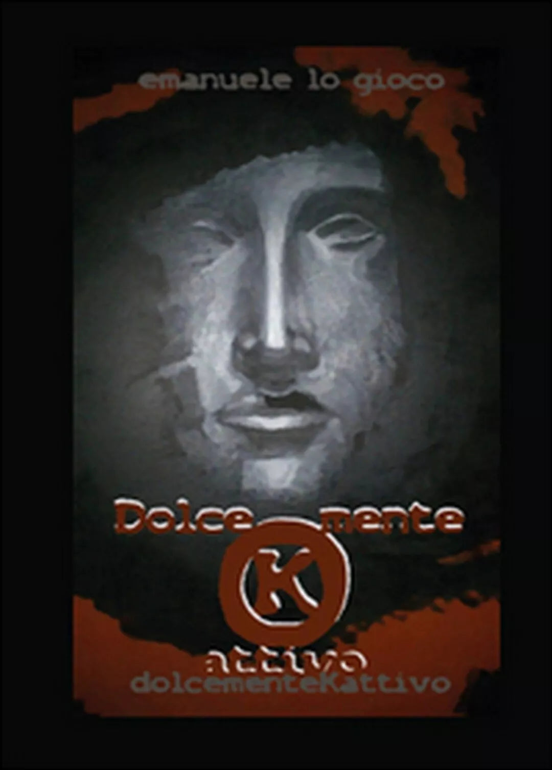 DolcementeKattivo di Emanuele Lo Gioco, 2015, Youcanprint