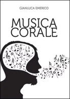 Musica corale. Raccolta di brani trascritti e rielaborati per «coro polifonico»