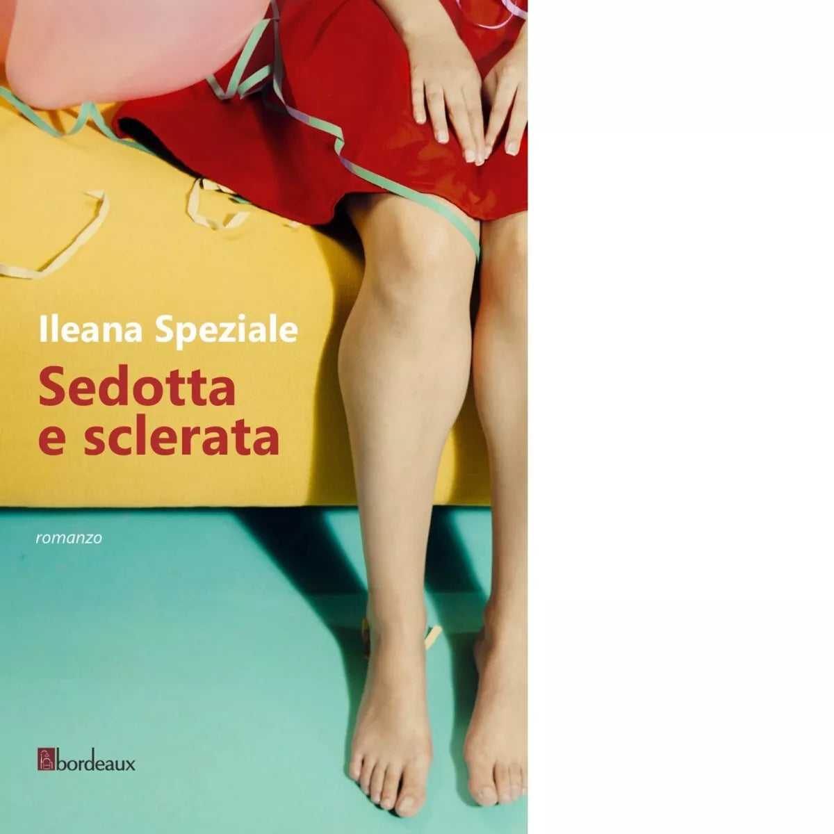 Sedotta e sclerata di Ileana Speziale