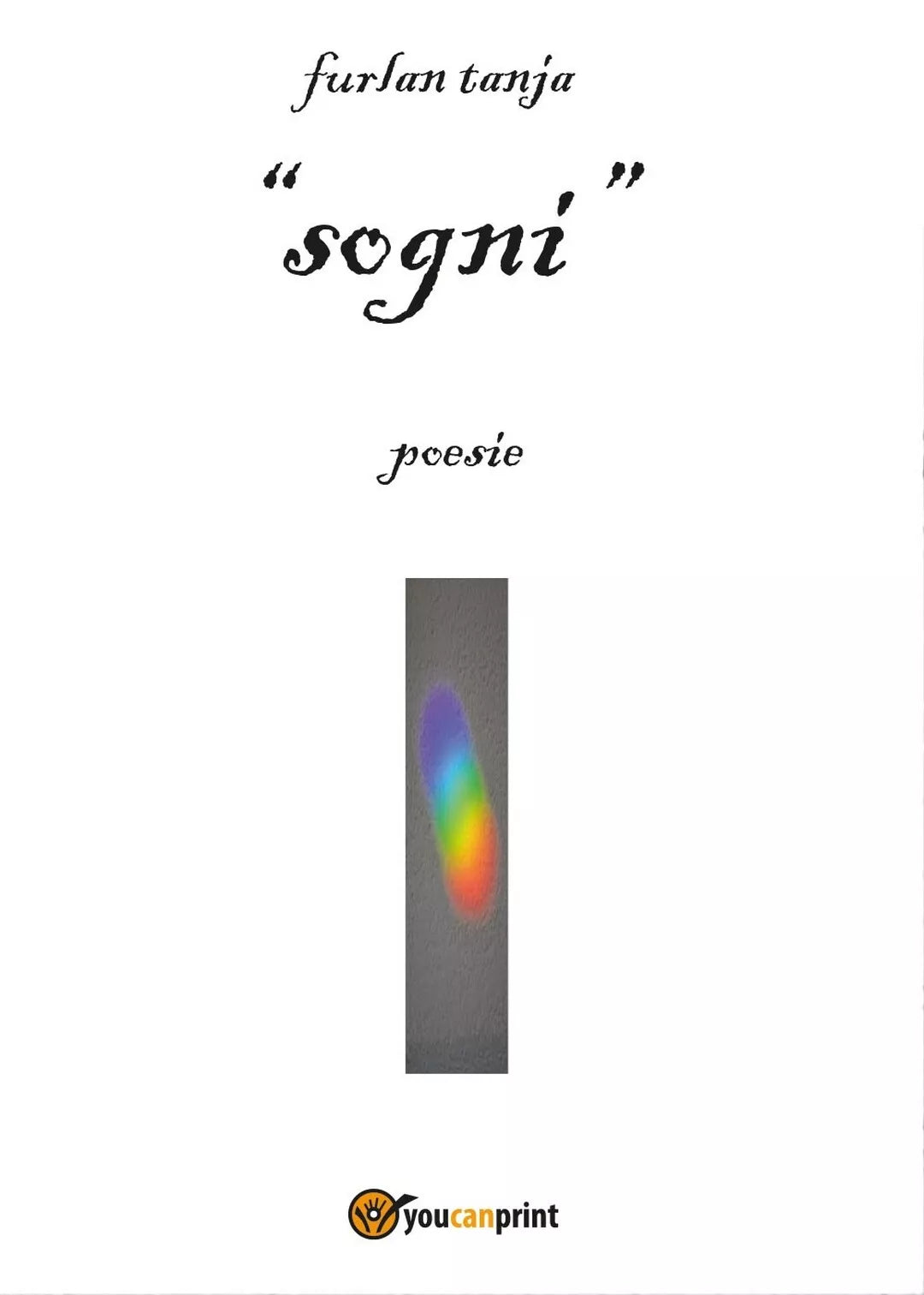 Sogni di Tanja Furlan, 2016, Youcanprint