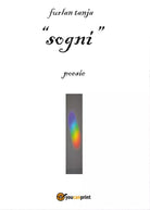 Sogni di Tanja Furlan, 2016, Youcanprint
