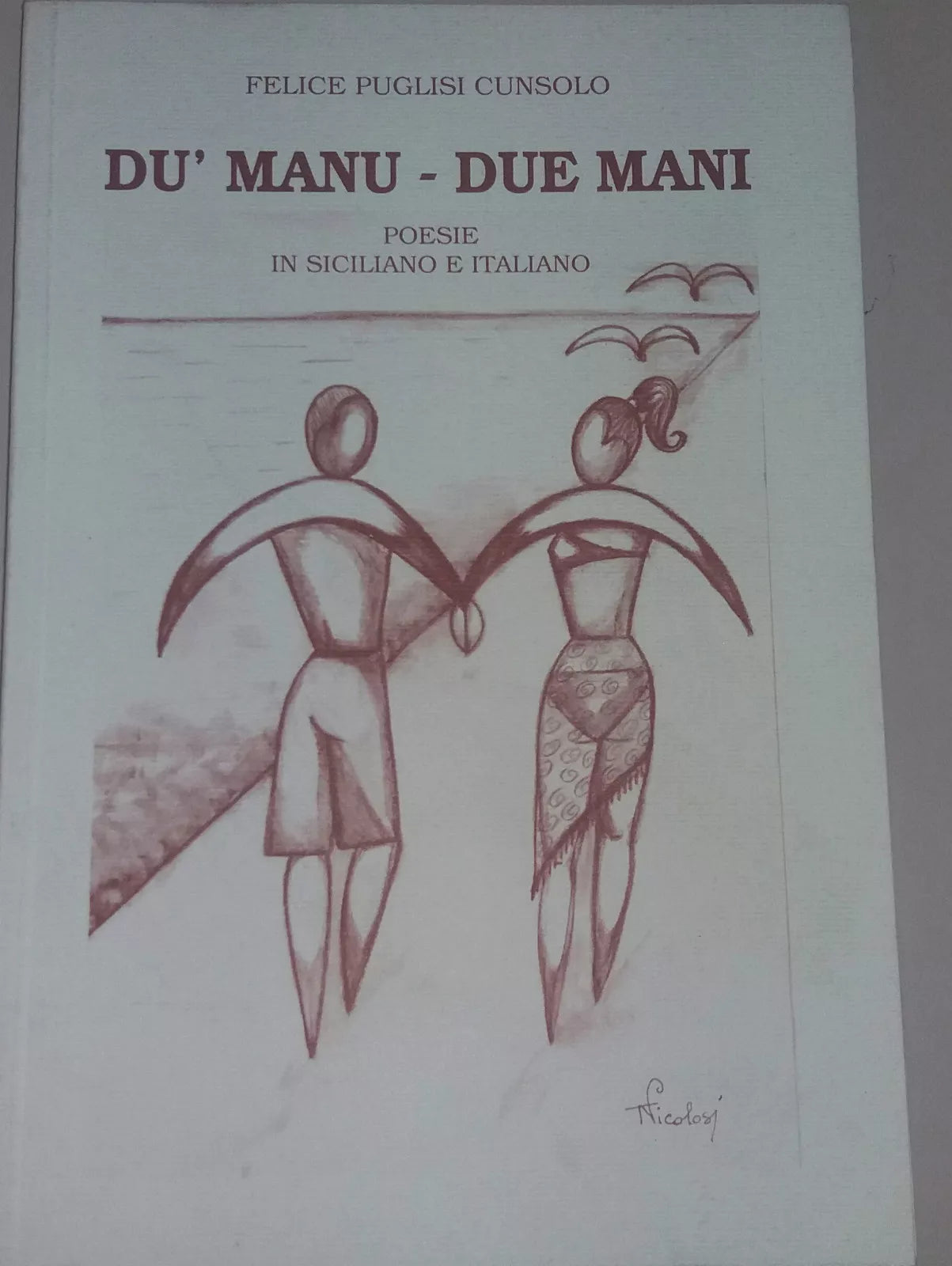 DU MANU - DUE MANI - FELICE PUGLISI CUNSOLO - NICOLOSI - 2005 - M