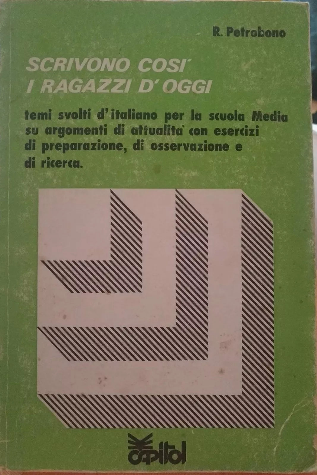 Scrivono cosi i ragazzi d oggi - R. Petrobono,1979, Capitol - S