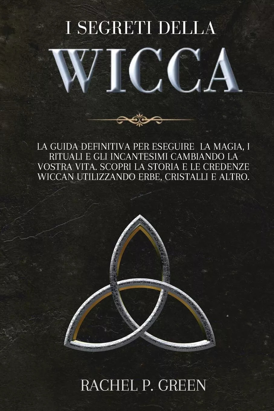 I SEGRETI DELLA WICCA