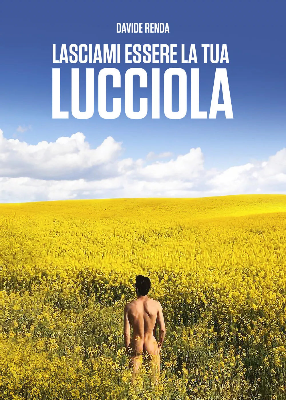 Lasciami essere la tua lucciola di Davide Renda, 2021, Youcanprint