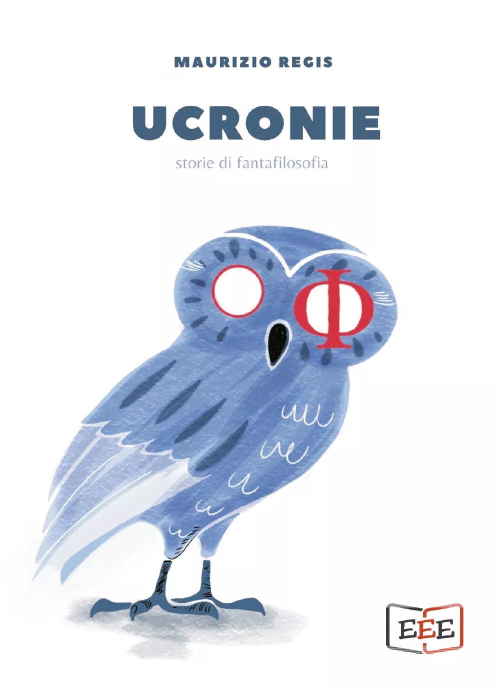 Ucronie di Maurizio Regis, 2021, Edizioni Esordienti Ebook