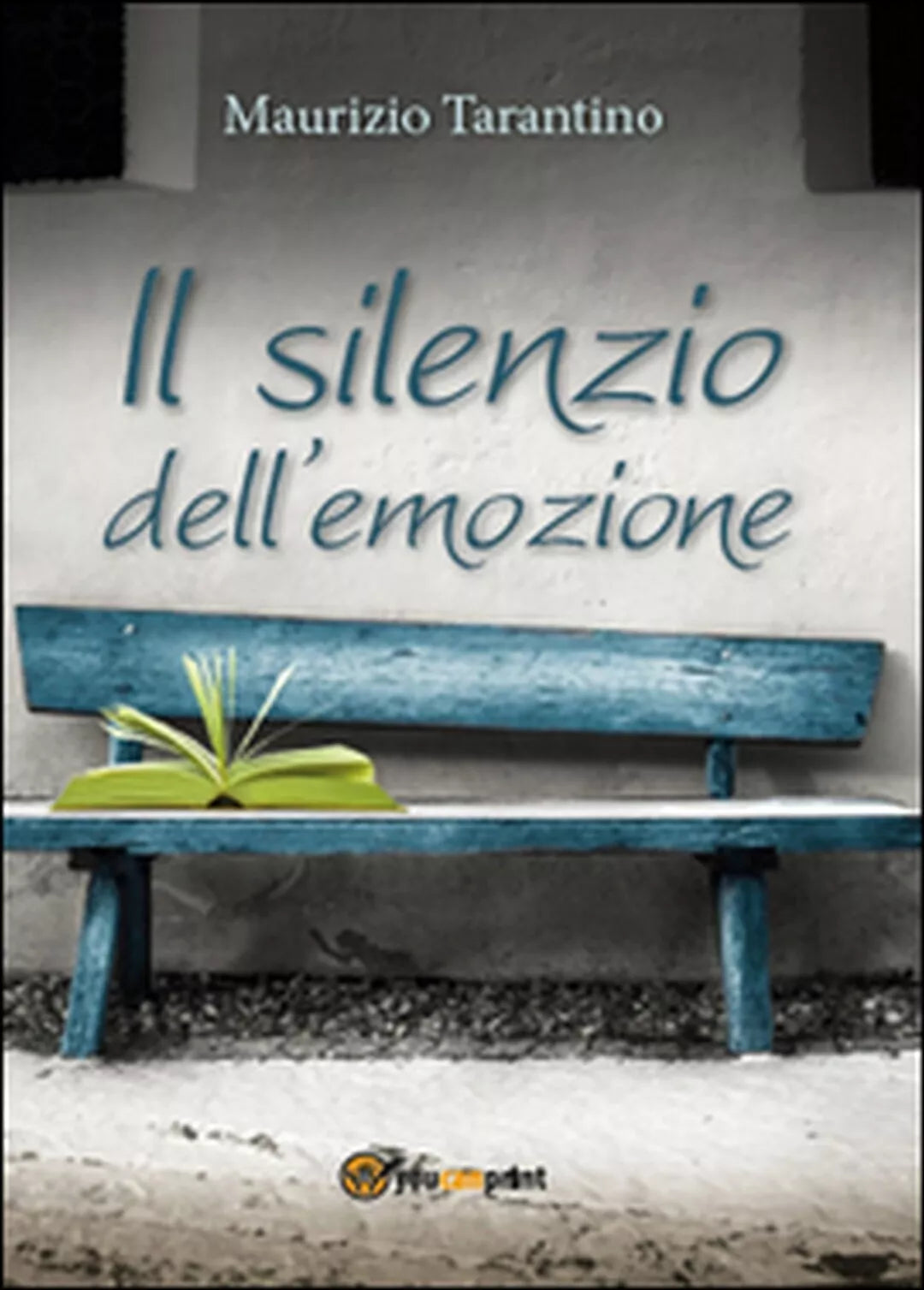 Il silenzio dell’emozione di Maurizio Tarantino, 2015, Youcanprint