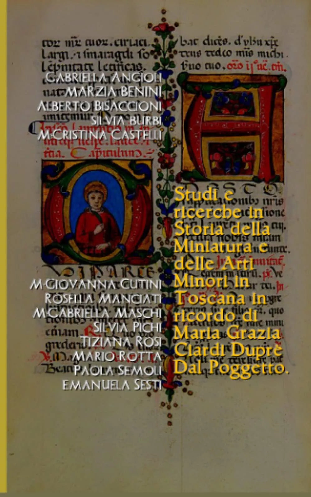 Studi e ricerche in Storia della Miniatura e delle Arti Minori in Toscana