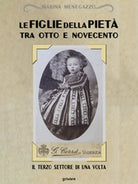 Le figlie della Pieta tra Otto e Novecento. Il terzo settore di una volta