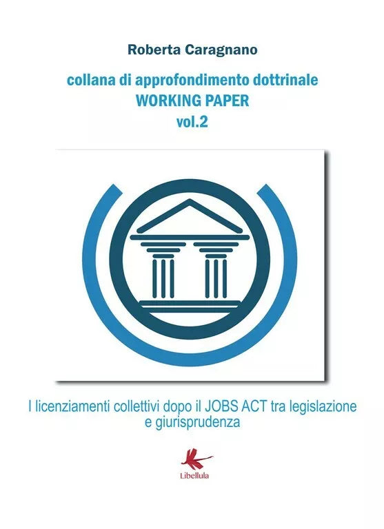 I licenziamenti collettivi dopo il jobs act: Tra legislazione e giurisprudenza