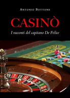 Casin I racconti del capitano De Felice di Antonio Bottone