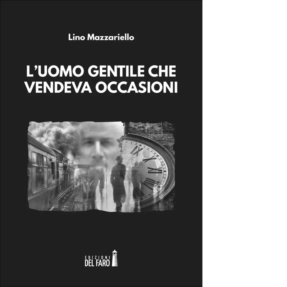 L uomo gentile che vendeva occasioni di Lino Mazzariello
