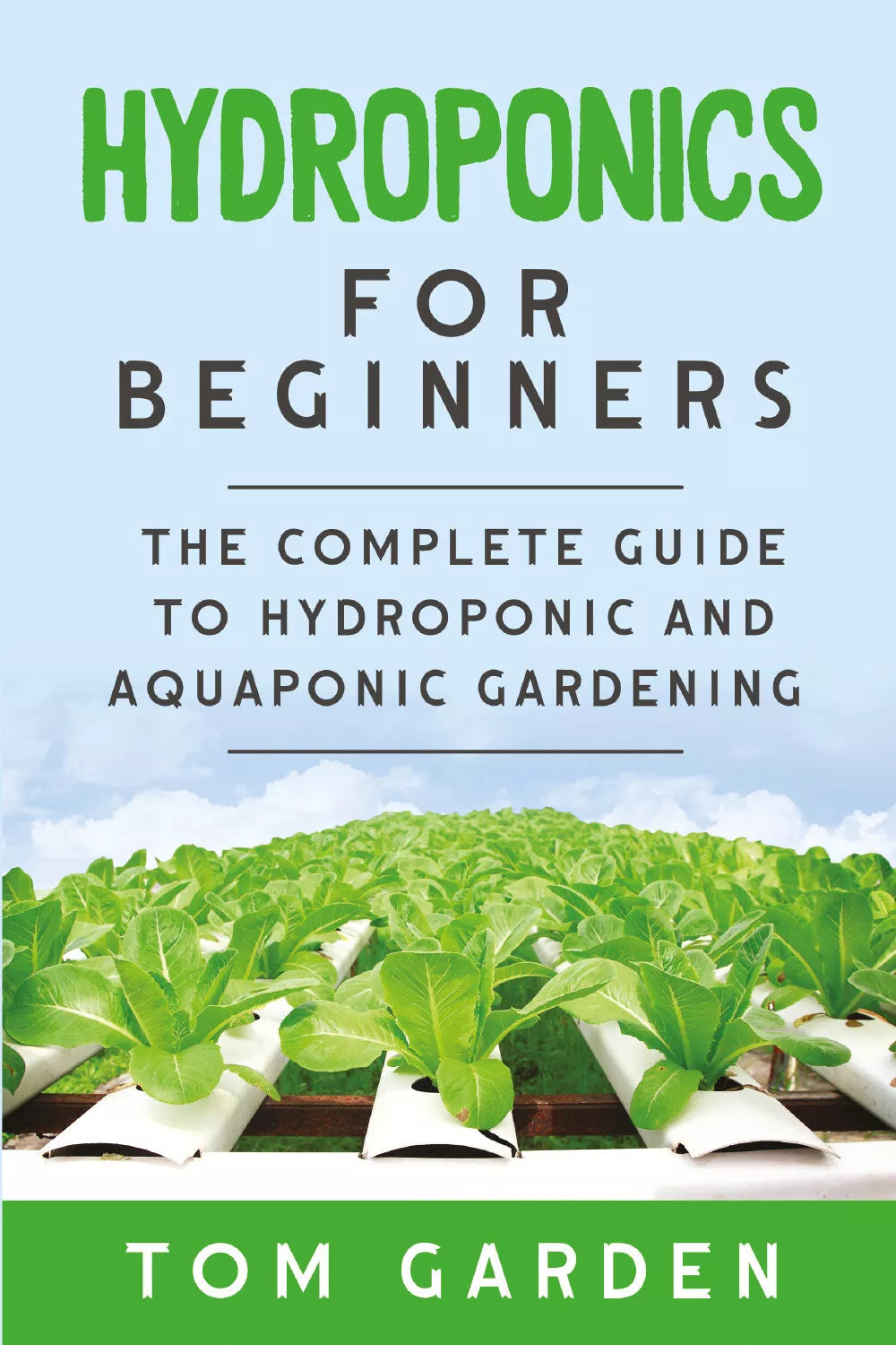 Hydroponics For Beginners di Tom Garden, 2021, Youcanprint
