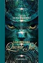 I GIORNI DEL QUINTO SOLE di Marina Alberghini, Solfanelli Edizioni