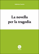 La novella per la tragedia di Sabrina Cecere, 2016, Youcanprint