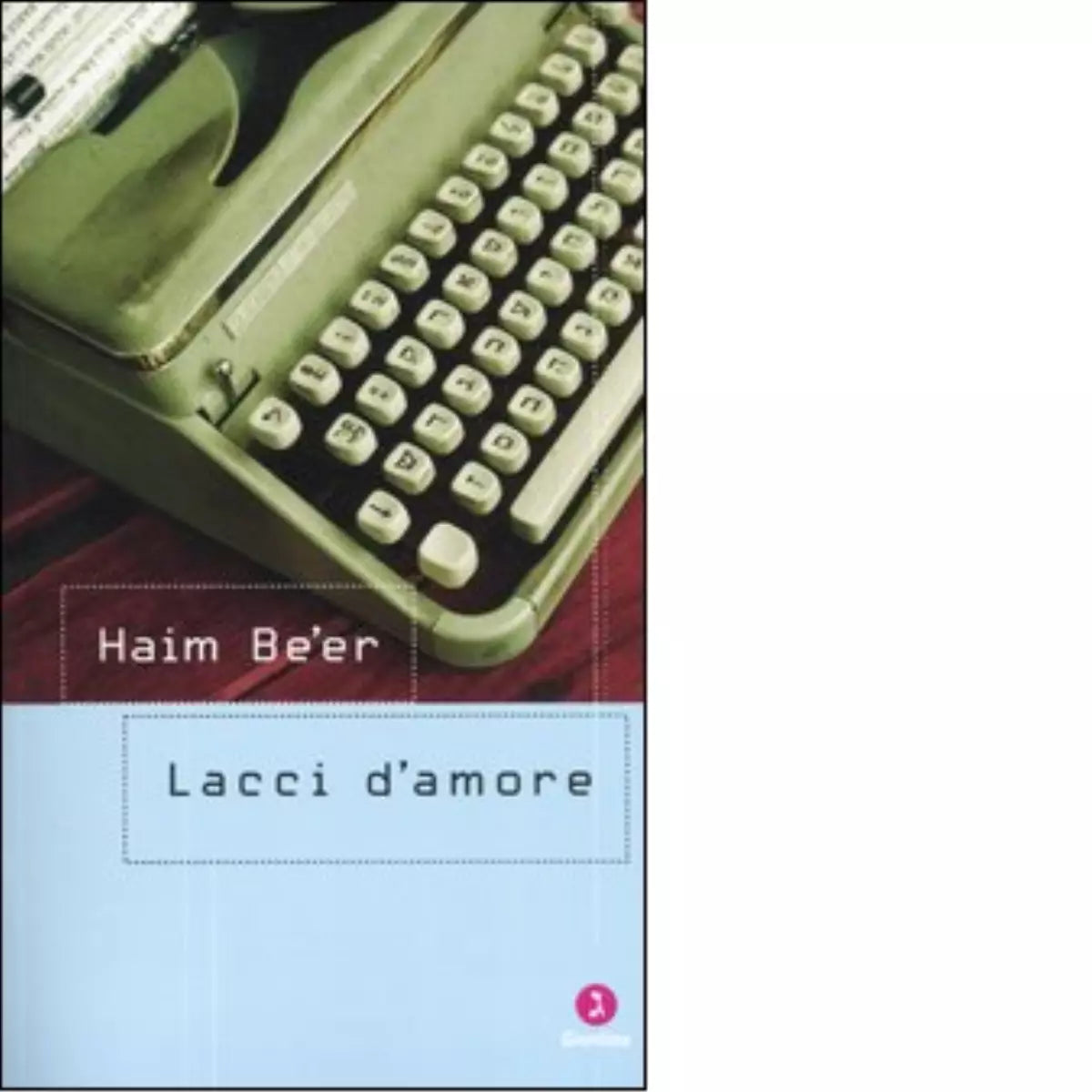 Lacci d amore di Haim Be er