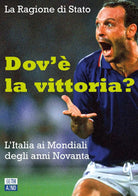 Dov la vittoria L Italia ai Mondiali degli anni Novanta