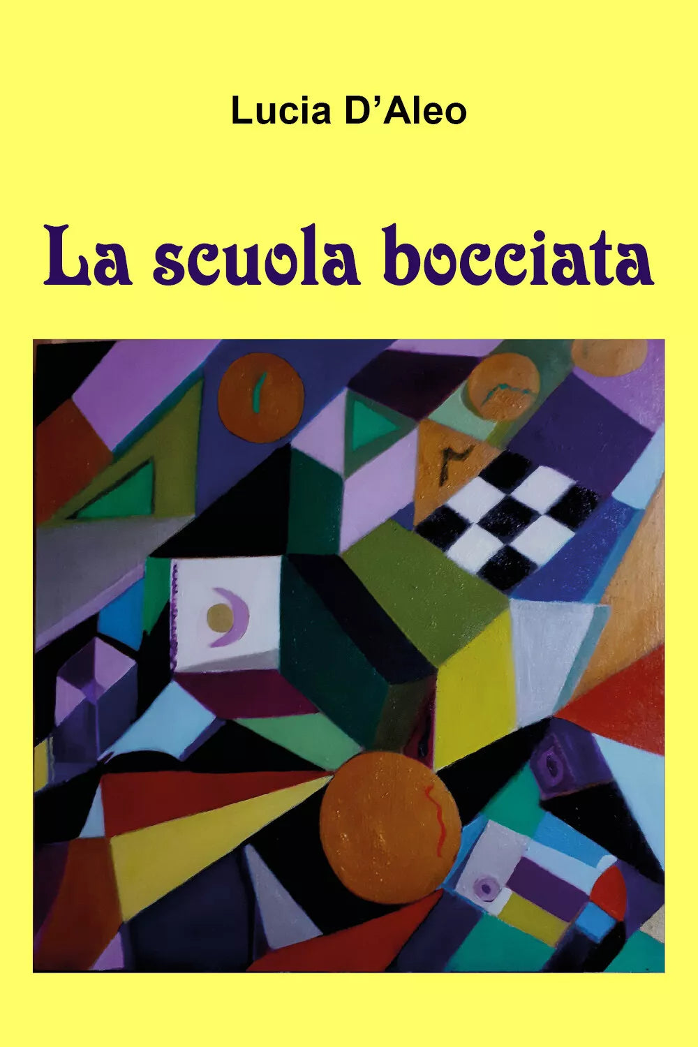La scuola bocciata di Lucia D’Aleo, 2021, Youcanprint