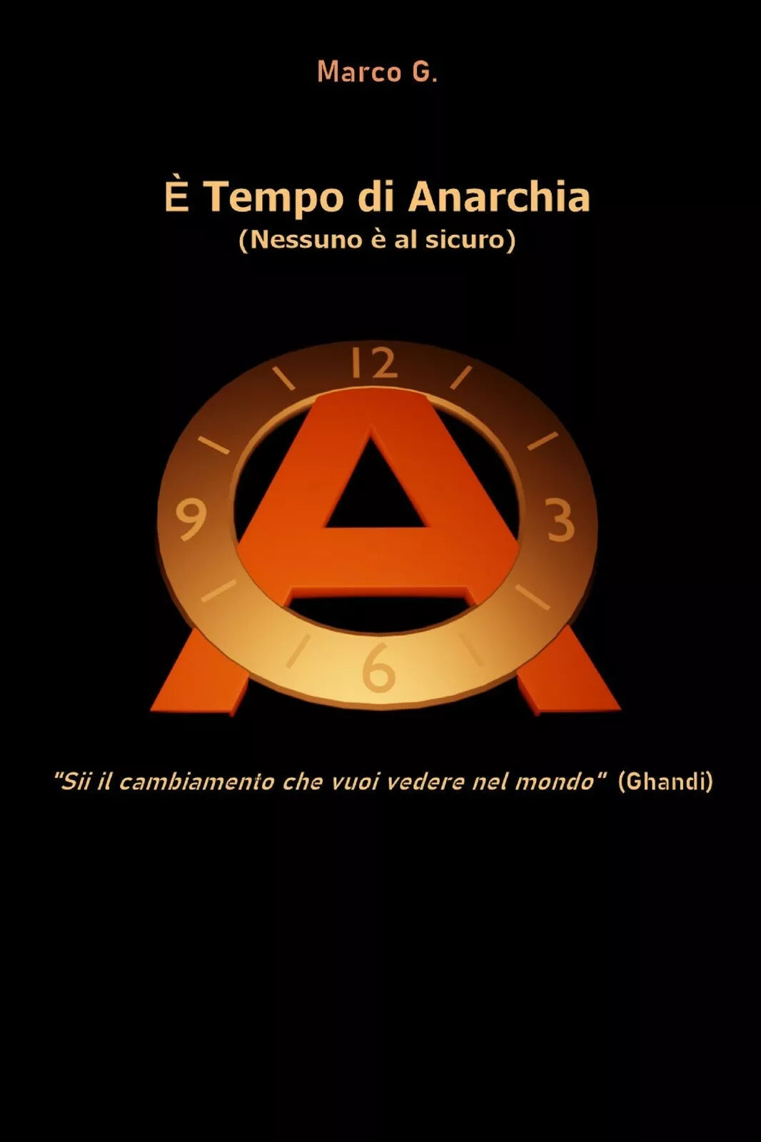 E tempo di anarchia di Marco G., 2021, Youcanprint