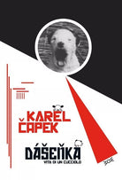Dasenka Vita di un cucciolo Ediz illustrata di Karel Capek