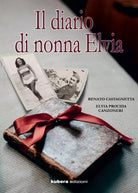 Il diario di nonna Elvia di Renato Castagnetta, Elvia Procida Canzoneri, 2018