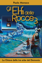 Gli Elfi delle Rocce 3, La Chiave delle tre erbe del Demonio di Paolo Monaco, 2
