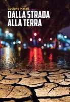 Dalla strada alla terra di Luciano Natali