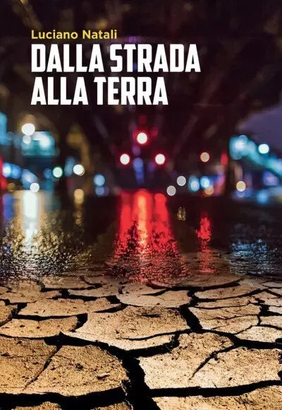 Dalla strada alla terra di Luciano Natali