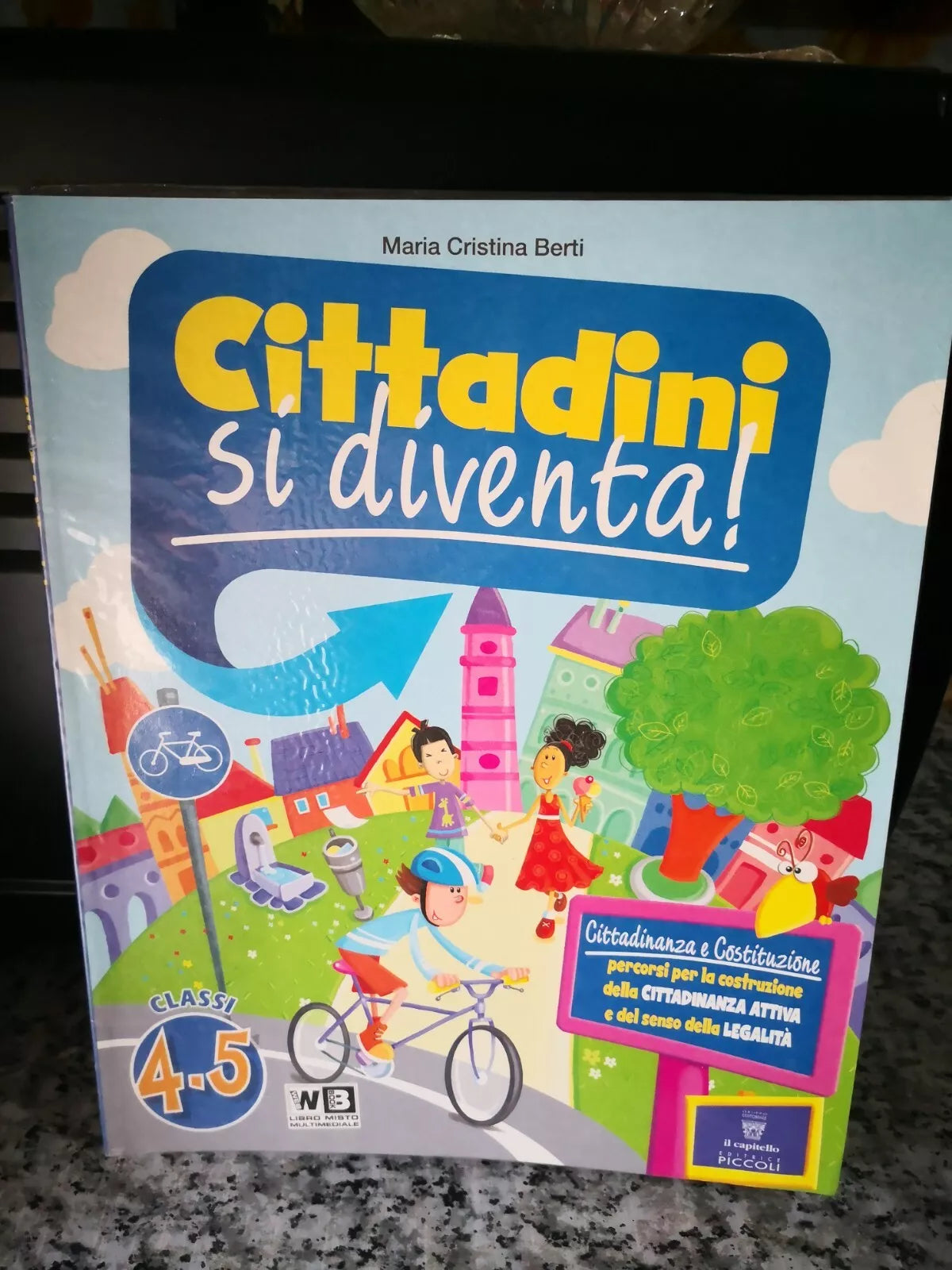 Cittadini si diventa ! di Maria Cristina Berti, 2014, Il Capitello-F