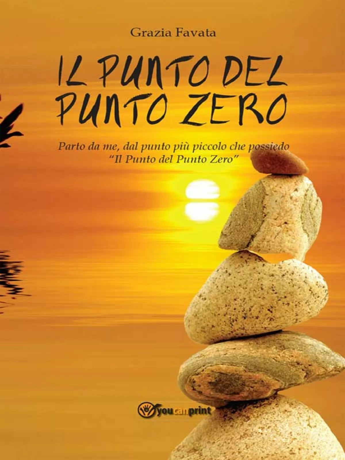 Il punto del Punto Zero di Grazia Favata, 2013, Youcanprint