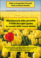 Management della pluralita: il bello del saper gestire la varieta delle risorse
