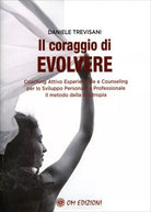 Il Coraggio di Evolvere di Daniele Trevisani