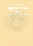 Biografia di un artista Donato Divittorio musicista-scultore di Lorenzo Divitt