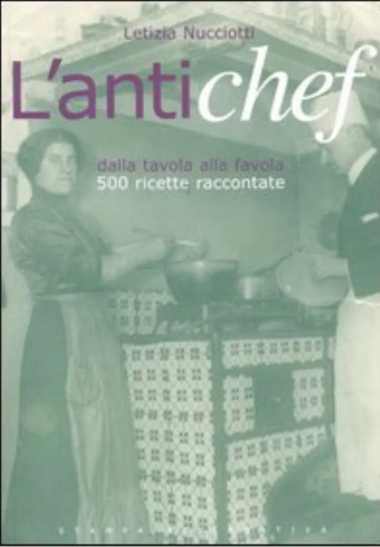 L antichef Dalla tavola alla favola 500 ricette raccontate di Letizia Nuccio