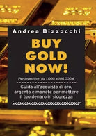Buy gold now di Andrea Bizzocchi
