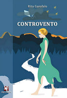 Controvento di Rita Garofalo, Algra Editore