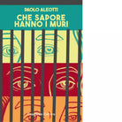 Che sapore hanno i muri di Paolo Aleotti
