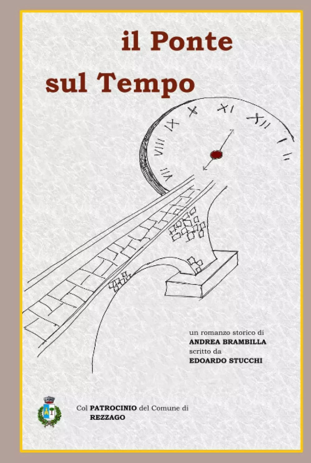 il Ponte sul Tempo di Stucchi Brambilla 2021 Indipendently Published