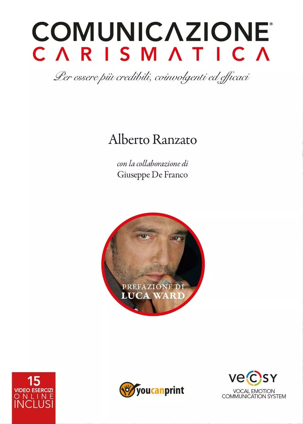 Comunicazione Carismatica, di Alberto Ranzato, 2017, Youcanprint
