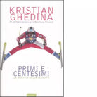 Primi e centesimi di Kristian Ghedina
