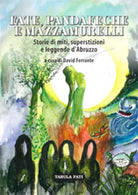 Fate, pandafeche e mazzamurelli di D. Ferrante, 2020, Tabula Fati