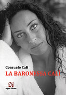 La baronessa Cali di Consuelo Cali, Algra Editore