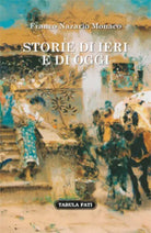 Storie di ieri e di oggi di Franco Nazario Monaco, 2018, Tabula Fati