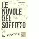 Le nuvole del soffitto di Roberto Biadi