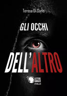 Gli occhi dell’altro di Teresa Di Sario, 2017, Lettere Animate Editore