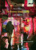 La donna senza collo di Marco Palone