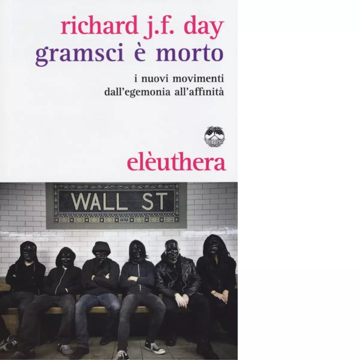 GRAMSCI MORTO di RICHARD J F DAY
