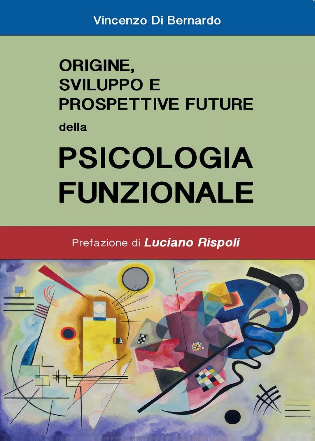 Origine, sviluppo e prospettive future della Psicologia Funzionale di Bernardo